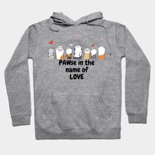 PAWse In The Name Of Love Hoodie